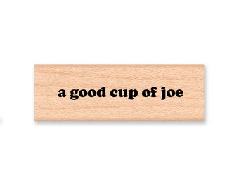 A Good Cup of Joe - Wood Mounted Rubber Stamp (mcrs 12-12)