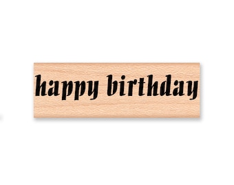 HAPPY BIRTHDAY - Wood Mounted Rubber Stamp (mcrs 09-22)