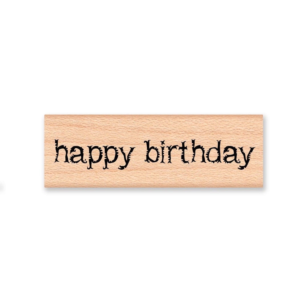 HAPPY BIRTHDAY - Wood Mounted Rubber Stamp (08-23) - Etsy