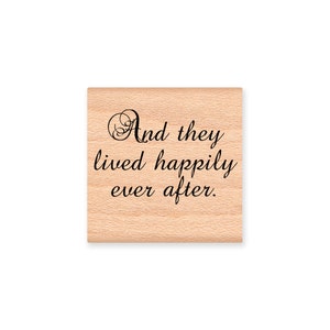 And they lived happily ever after~Rubber Stamp~Wedding, Anniversary~Wood Mounted Rubber Stamp by Mountainside Crafts (28-03)