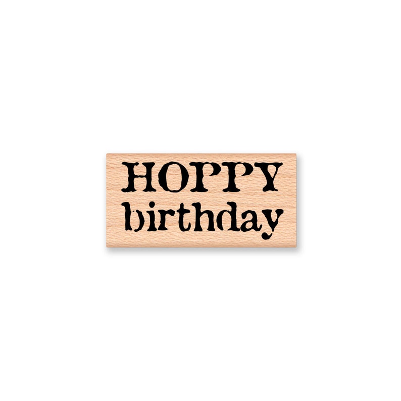 33-23 HOPPY birthday wood mounted rubber stamp