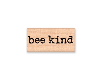 bee kind rubber stamp~be kind~be nice~bee saying stamp~bumble bee~honey bee~teachers stamp~words~font~Mountainside Crafts (58-29)
