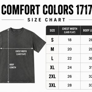 May include: A Comfort Colors 1717 size chart featuring a dark gray t-shirt with white arrows indicating chest width and body length measurements. A table lists sizes S through 3XL with corresponding chest width and body length in inches.