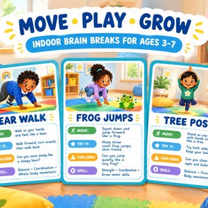以下が含まれることがあります： MOVE PLAY GROW INDOOR BRAIN BREAKS FOR AGES 3-7と書かれた3枚の長方形の教育用カード。各カードには、Bear Walk、Frog Jumps、Tree Poseという身体活動を行う子供のイラストと、それぞれの説明文やアイコンが記載されています。