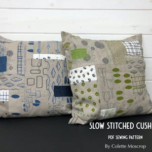 Slow Stitched Cushion Cover Pattern, PDF sewing pattern to make a pillow cover using your favourite offcuts of fabric by Colette Moscrop