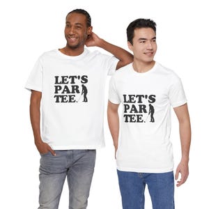 Let&#39;s Par Tee Shirt Golf, Golf Shirt, Golf Tee, Golf Gift for Him, Golf Gift for Her, Dad Golf Gift, Mom Golf Gift
