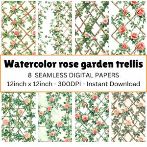 May include: Eight watercolor digital papers featuring a seamless pattern of pink roses climbing a trellis. The papers are 12 inches by 12 inches and 300 DPI.