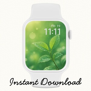 May include: White smartwatch with a green and white display showing a plant with water droplets. The screen displays the time 11:11 and the date Fri 19. The words "Instant Download" are written in cursive at the bottom.