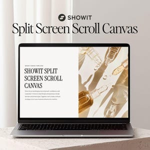Puede incluir: Una pantalla de computadora portátil que muestra una plantilla de sitio web para un lienzo de desplazamiento de pantalla dividida. El texto en la pantalla dice "Showit Split Screen Scroll Canvas". La imagen de fondo en la pantalla muestra un primer plano de varias botellas de vidrio transparente con un líquido dorado en su interior.