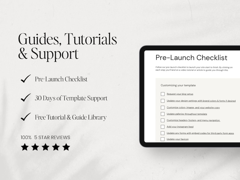 May include: A digital tablet displays a pre-launch checklist with options for customizing a website template. The image also includes text that reads "Guides, Tutorials & Support" and "100% 5 STAR REVIEWS."