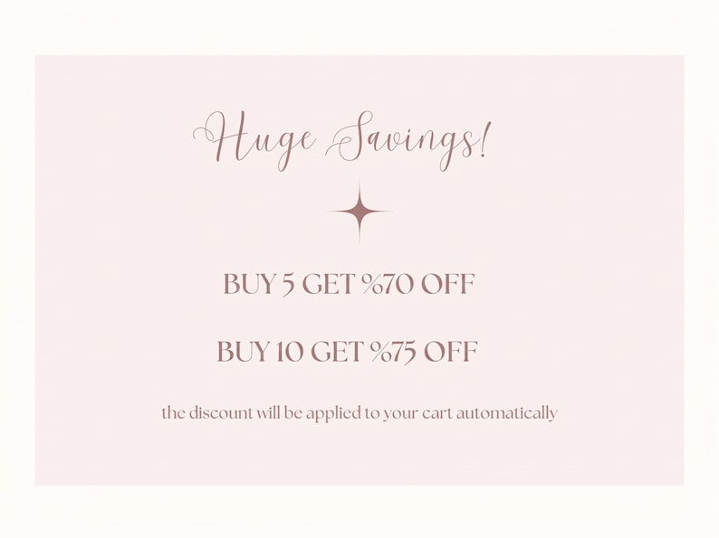 May include: A pale pink promotional graphic featuring the text Huge Savings! with a four-pointed star icon. It displays the offers BUY 5 GET %70 OFF and BUY 10 GET %75 OFF, followed by the text the discount will be applied to your cart automatically.