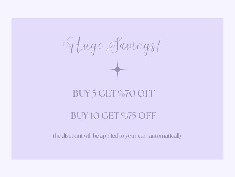 May include: A purple and white graphic with the text "Huge Savings!" and the following discount offers: "BUY 5 GET %70 OFF" and "BUY 10 GET %75 OFF". The text "the discount will be applied to your cart automatically" is also included.