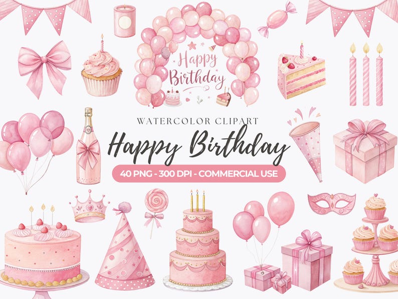 May include: A collection of watercolour illustrations with a pink birthday theme. The image includes cakes, balloons, cupcakes, gifts, a champagne bottle, and party decorations. The words "Happy Birthday" are displayed. Ideal for digital art projects.