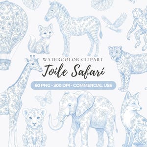 May include: A collection of blue and white watercolor illustrations featuring a hot air balloon, a zebra, a giraffe, a lion cub, an elephant, a monkey, a leopard, and foxes. The text reads WATERCOLOR CLIPART Toile Safari 60 PNG - 300 DPI - COMMERCIAL USE.