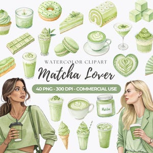May include: Watercolor clipart featuring matcha-themed items. Includes matcha drinks, desserts like cupcakes and macarons, and a matcha whisk. The image also features two women, one holding a matcha drink. Text reads "Matcha Lover".