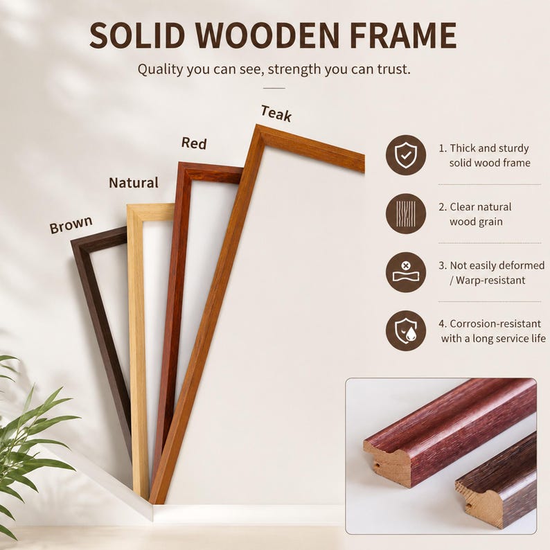 Może przedstawiać: Cztery ramy z litego drewna w wykończeniach brązowym, naturalnym, czerwonym i tekowym. Tekst głosi SOLID WOODEN FRAME, Quality you can see, strength you can trust, oraz wymienia cztery cechy, w tym grubość, solidność i naturalne usłojenie drewna.