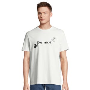 Organic be nice T-shirt, be nice minimalist shirt, be nice, unisex be nice cute shirt, inspirational quote gift tee