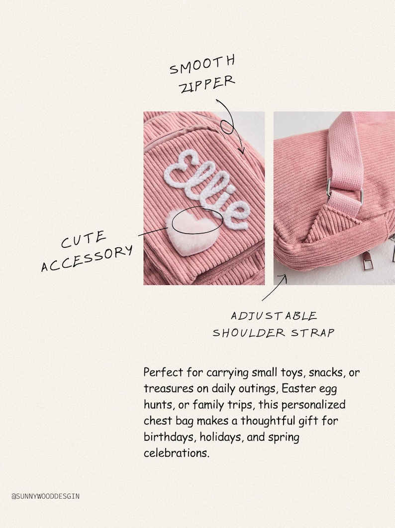 May include: A pink corduroy chest bag featuring the name Ellie in white script lettering, a small plush heart accessory, a smooth zipper, and an adjustable shoulder strap. The bag is designed for carrying small items and includes text labels.