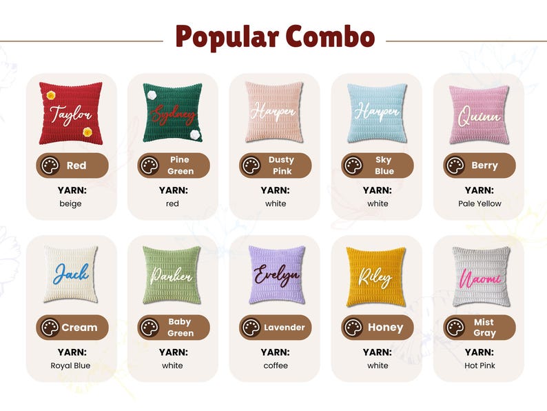 May include: A chart titled Popular Combo displaying ten square textured pillows in various colors including red, pine green, dusty pink, sky blue, berry, cream, baby green, lavender, honey, and mist gray, each featuring a custom name and yarn color.