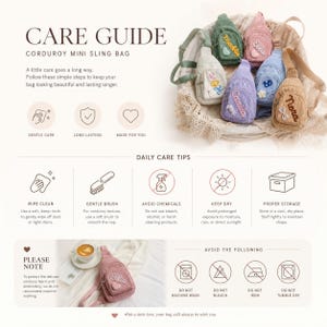 May include: A care guide for corduroy mini sling bags featuring text and icons. The guide includes daily care tips like wipe clean, gentle brush, avoid chemicals, keep dry, and proper storage, plus a list of things to avoid like machine wash.