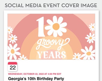 10 Groovy Years Social Media Event Cover Image, Girls 10th Birthday, Groovy Birthday, Retro 70s theme, INSTANT DOWNLOAD, 0313