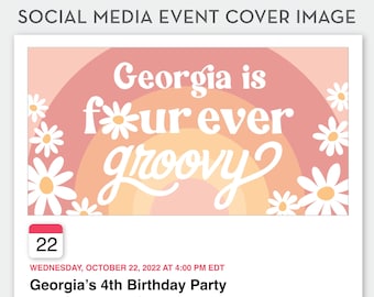 Editable Four Ever Groovy Social Media Event Cover Image Template, Birthday Digital Cover, INSTANT DOWNLOAD, 70s Theme, 0312