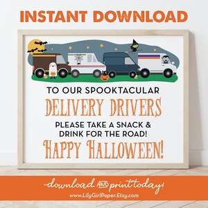 Könnte beinhalten: Ein druckbares Schild mit Halloween-Thema. Es zeigt eine Reihe von Lieferwagen mit gruseligen Figuren am Steuer. Das Schild lautet "To our Spooktacular Delivery Drivers, Please take a snack & drink for the road! Happy Halloween!" und "download AND print today!"