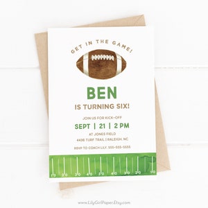 May include: Green and brown football-themed birthday party invitation with the text "GET IN THE GAME!" and "BEN IS TURNING SIX!"  The invitation includes the date and time of the party, the location, and the RSVP information.
