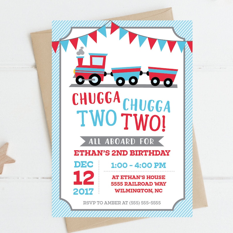 May include: A blue and red train themed invitation for a child's second birthday party. The invitation says "Chugga Chugga Two Two!" and includes the date, time, and location of the party.
