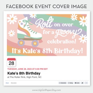 May include: A Facebook event cover image for a birthday party. The image features a roller skate with a pink, green, and blue color scheme. The text reads "Roll on over for a groovy celebration! It's Kate's 8th Birthday!"