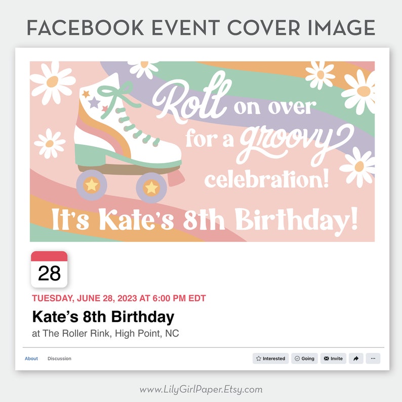 May include: A Facebook event cover image for a birthday party. The image features a roller skate with a pink, green, and blue color scheme. The text reads "Roll on over for a groovy celebration! It's Kate's 8th Birthday!"