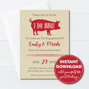 May include: A tan and red engagement party invitation with a red pig silhouette and the text "I DO BBQ!"  To Celebrate The Engagement Of Emily & Mark. With Cold Drinks & Good Eats! AUG. 29 2019. 6:00 PM at the home of the Jones. 1024 October Lane Clayton, NC. RSVP to Kate Jones, (555) 555-5555. INSTANT DOWNLOAD edit yourself AND print today!