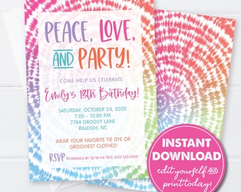 May include: A colorful tie-dye invitation for a 13th birthday party. The invitation says "Peace, Love, and Party!" and includes the date, time, and location of the party. It also says "Wear your favorite tie dye or grooviest clothes!" and includes an RSVP instruction. The invitation has an instant download option and says "edit yourself and print today!"