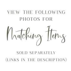 May include: Text that reads "View the following photos for Matching Items Sold Separately (Links in the description)"