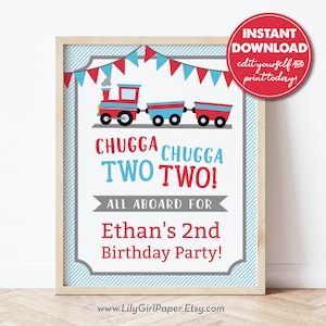 May include: A printable sign for a birthday party with a red and blue train, flags, and the text "CHUGGA CHUGGA TWO TWO! ALL ABOARD FOR Ethan's 2nd Birthday Party!"