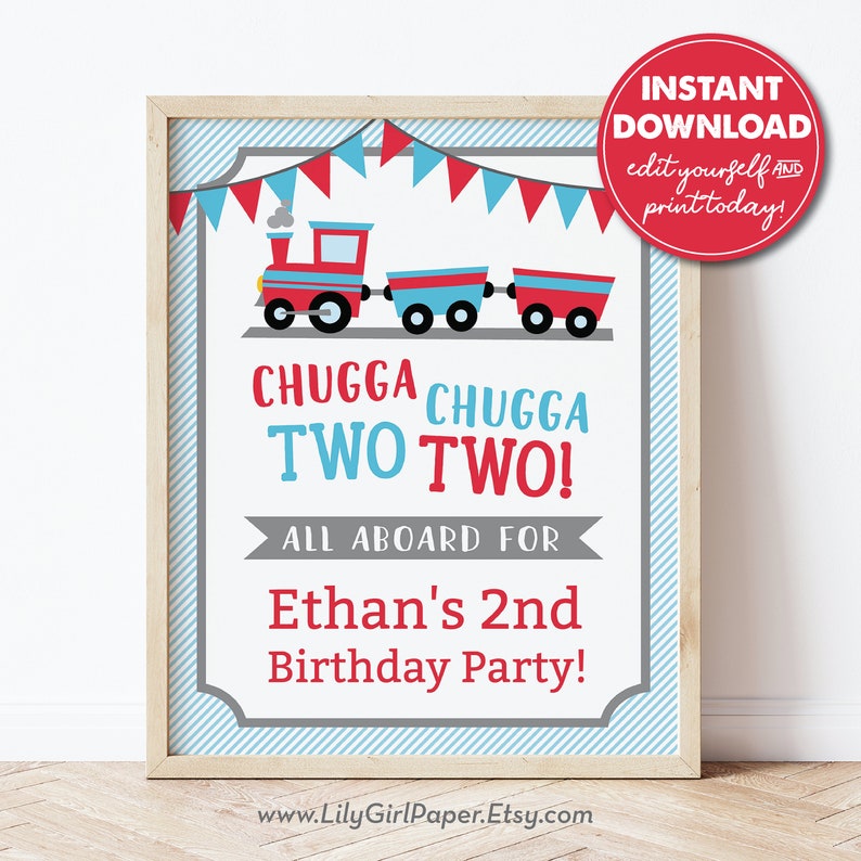 May include: A printable sign for a birthday party with a red and blue train, flags, and the text "CHUGGA CHUGGA TWO TWO! ALL ABOARD FOR Ethan's 2nd Birthday Party!"