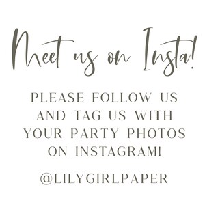 May include: A sign with the text "Meet us on Insta!" and instructions to follow the user on Instagram and tag them with party photos. The sign also includes the Instagram handle "@LILYGIRLPAPER".
