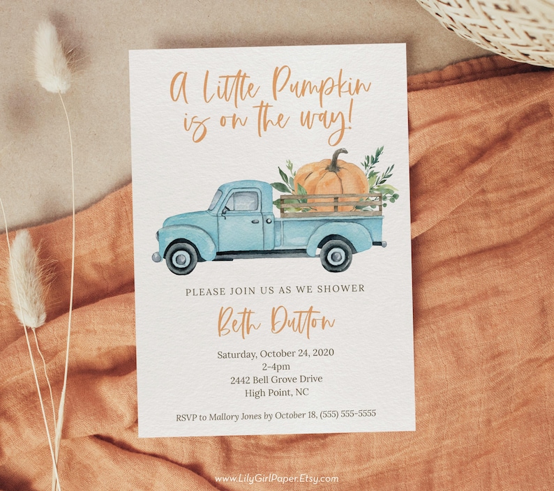 May include: A baby shower invitation with a watercolor illustration of a blue pickup truck carrying a pumpkin. The text reads "A Little Pumpkin is on the way!" and includes the name "Beth Dutton", the date "Saturday, October 24, 2020", the time "2-4pm", the address "2442 Bell Grove Drive, High Point, NC", and the RSVP information.
