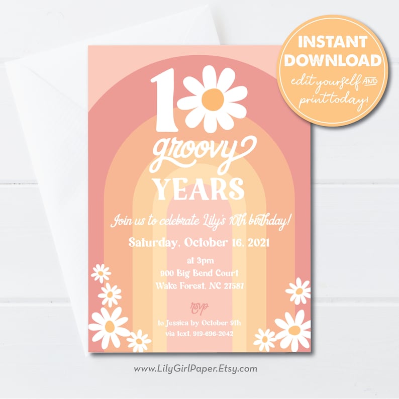 May include: A pink and orange birthday invitation with a rainbow design and a daisy. The text reads "1 groovy years" and "Join us to celebrate Lily's 10th birthday!"  Saturday, October 16, 2021 at 3pm. 900 Big Bend Court, Wake Forest, NC 27587. RSVP to Jessica by October 9th via text 919-696-2042. www.LilyGirlPaper.Etsy.com