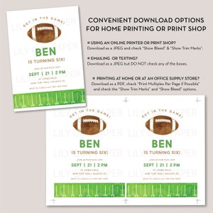 May include: A green and brown football-themed birthday invitation for a boy turning six. The invitation features a watercolour illustration of a football and a green and white football pitch. The text on the invitation reads "Get in the game! Ben is turning six!" and includes the date and time of the party.
