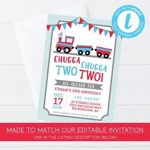 May include: A train-themed birthday invitation with a red and blue color scheme. The invitation features a cartoon train, bunting, and the text "CHUGGA CHUGGA TWO TWO!" It includes event details: date, time, and location.