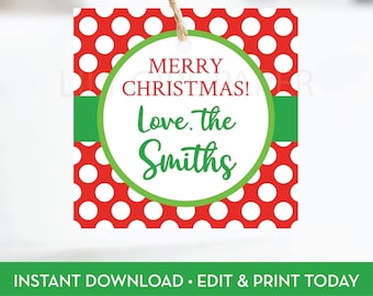 May include: Red and white polka dot gift tag with a green circle in the center. The circle has the text "Merry Christmas! Love, the Smiths".