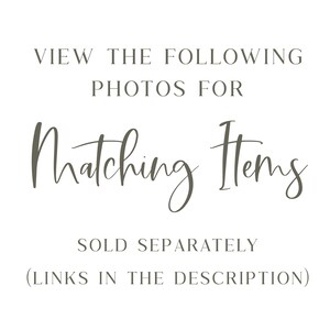 May include: Text that reads "View the following photos for Matching Items Sold Separately (Links in the description)"
