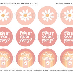 May include: A set of 12 printable 2-inch round stickers featuring a groovy daisy design. The stickers have a pink background with white daisies and the text "f*ur ever groovy" and "Happy Birthday!" in a retro font.