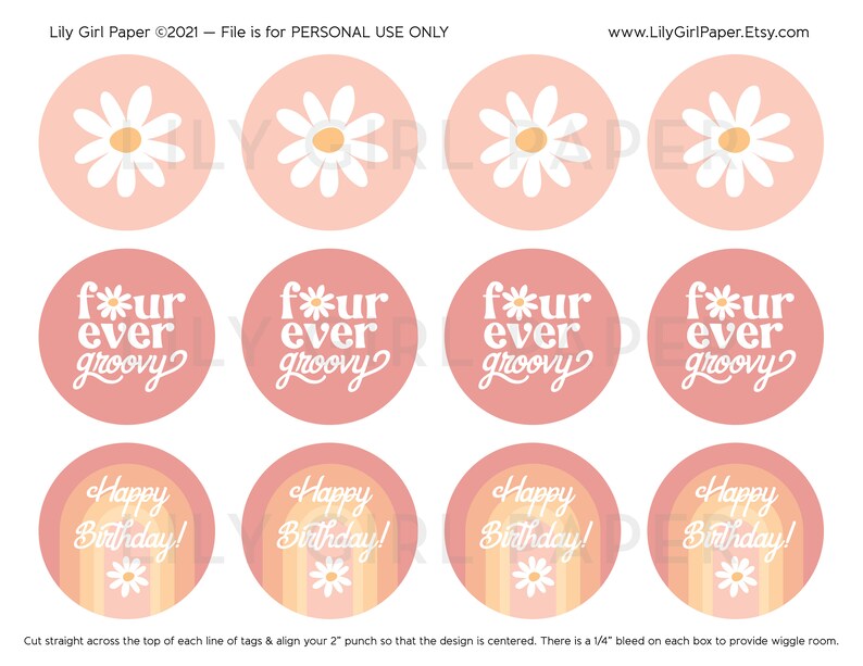 May include: A set of 12 printable 2-inch round stickers featuring a groovy daisy design. The stickers have a pink background with white daisies and the text "f*ur ever groovy" and "Happy Birthday!" in a retro font.