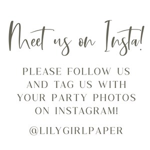 May include: Text graphic with the words "Meet us on Insta!" followed by "Please follow us and tag us with your party photos on Instagram!" and the text "@LILYGIRLPAPER".