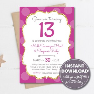 May include: Pink and gold birthday party invitation with white text. The invitation says "Gracie is turning 13" and includes details for a mall scavenger hunt and sleepover party. The date is March 30, 2018.
