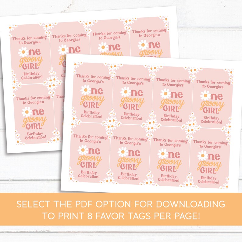 May include: Eight pink and white favor tags with a daisy pattern border. The text on the tags reads "Thanks for coming to Georgia's one groovy girl Birthday Celebration!"