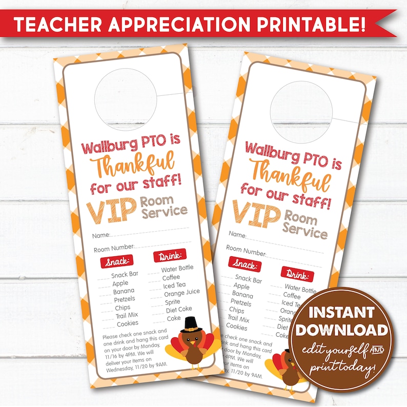May include: Printable door hanger with a Thanksgiving theme. It says "Wallburg PTO is Thankful for our staff! VIP Room Service". There are check boxes for snacks and drinks, with a turkey illustration.