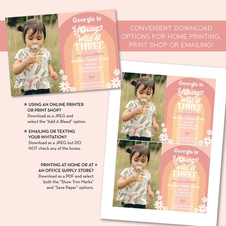 May include: A printable invitation for a child's birthday party. The invitation features a rainbow arch with the text "Georgia is Turning Wild & Three" in a retro font. The invitation is decorated with daisies and a photo of a young girl.
